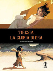 Tiresia. La gloria di Hera. Ediz. integrale