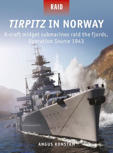 Tirpitz in Norway - Angus Konstam