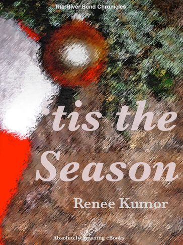 "Tis the Season - Renee Kumor