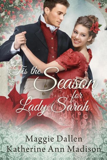 Tis the Season for Lady Sarah - Maggie Dallen - Katherine Ann Madison