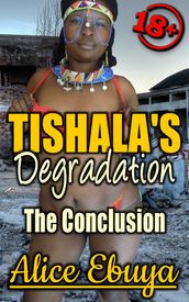 Tishala s Degradation