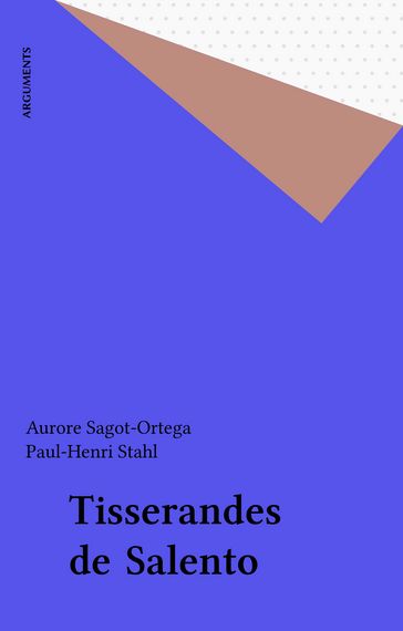 Tisserandes de Salento - Aurore Sagot-Ortega - Paul-Henri Stahl