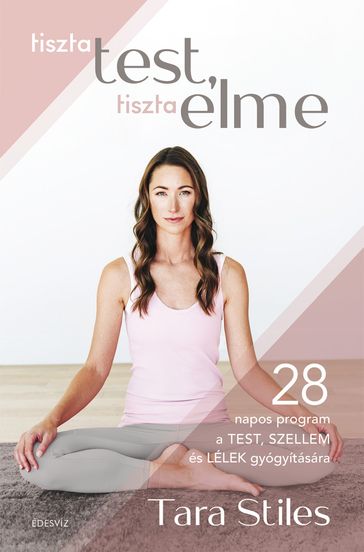 Tiszta test, tiszta elme - Tara Stiles