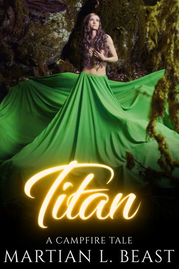 Titan: A Campfire Tale - Martian L Beast