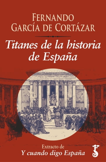 Titanes de la historia de España - Fernando Garcia de Cortazar