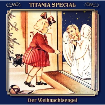 Titania Special, Märchenklassiker, Der Weihnachtsengel - Mara Schroeder-von Kurmin