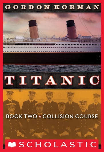 Titanic #2: Collision Course - Gordon Korman