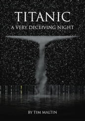 Titanic: A Very Deceiving Night