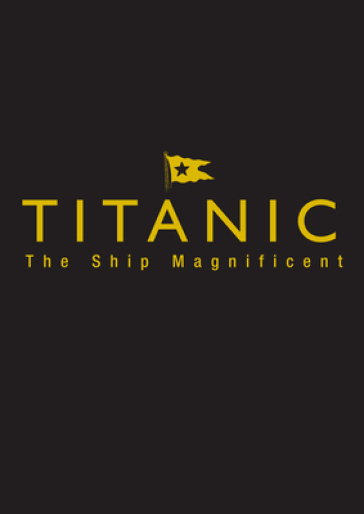 Titanic the Ship Magnificent - Slipcase - Bruce Beveridge - Scott Andrews - Steve Hall - Daniel Klistorner - Art Braunschweiger