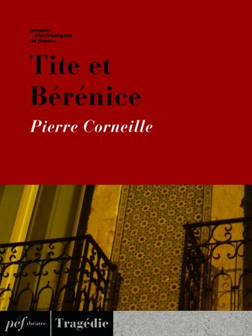Tite et Bérénice - Pierre Corneille