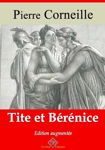 Tite et Bérénice  suivi d'annexes - Pierre Corneille