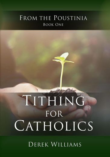 Tithing for Catholics - Derek Williams