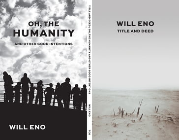 Title and Deed / Oh, the Humanity and other good intentions - Will Eno