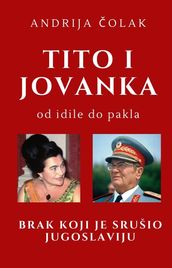 Tito i Jovanka od idile do pakla