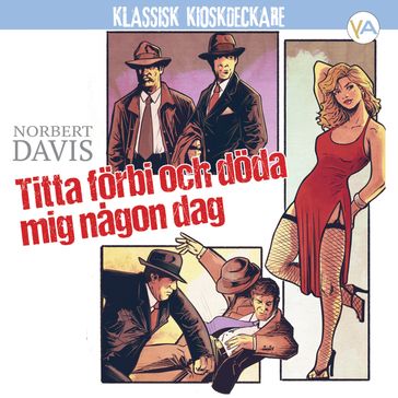 Titta förbi och döda mig nagon dag - Norbert Davis