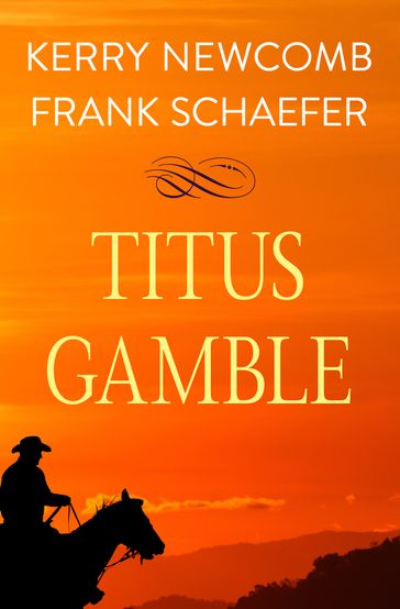 Titus Gamble - Frank Schaefer - Kerry Newcomb