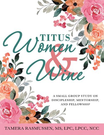 Titus Women & Wine - Tamera Rasmussen MS LPC LPCC NCC