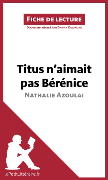 Titus n'aimait pas Bérénice de Nathalie Azoulai (Fiche de lecture) - Danny Dejonghe - lePetitLitteraire