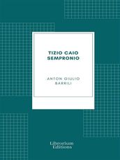 Tizio Caio Sempronio: Storia mezzo romana