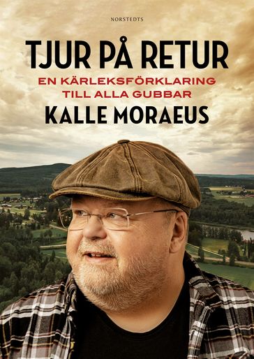 Tjur pa retur : En kärleksförklaring till alla gubbar - Johan Hedberg - KALLE MORAEUS - Par Wickholm