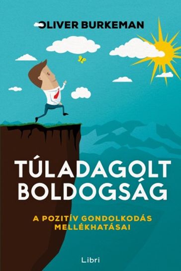 Túladagolt boldogság - Oliver Burkeman