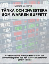 Tänk och investera som Warren Buffett