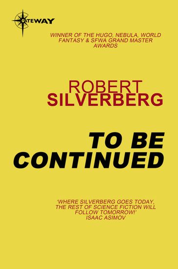 To Be Continued - Robert Silverberg