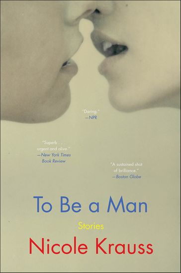 To Be a Man - Nicole Krauss