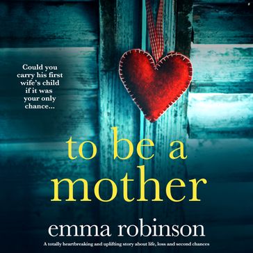 To Be a Mother - Emma Robinson
