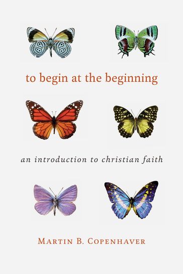 To Begin at the Beginning - Martin B. Copenhaver