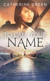 To Call Your Name (Book 2 - The Palace Saga.)