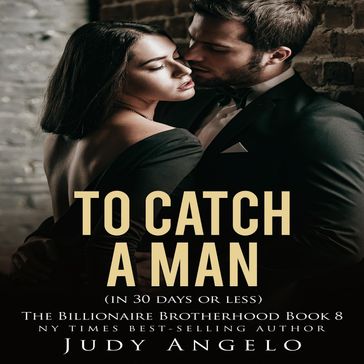 To Catch a Man (in Thirty Days or Less) - Judy Angelo
