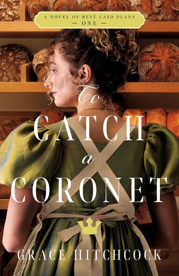 To Catch a Coronet - Grace Hitchcock