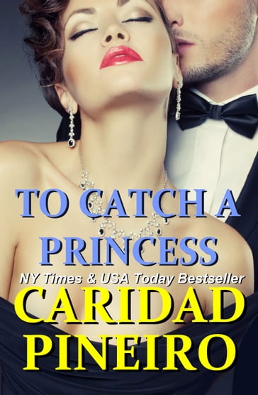To Catch a Princess - Caridad Pineiro