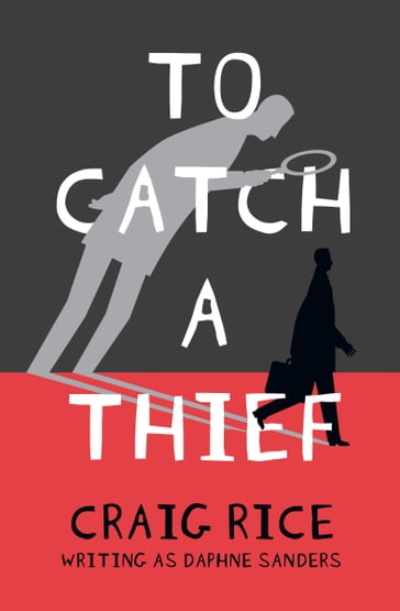 To Catch a Thief - Craig Rice