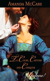To Court, Capture And Conquer (Elizabethan Theatre, Book 1) (Mills & Boon Historical Undone)