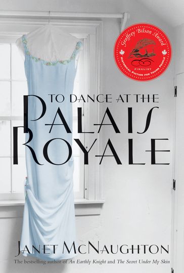 To Dance At The Palais Royale - Janet McNaughton