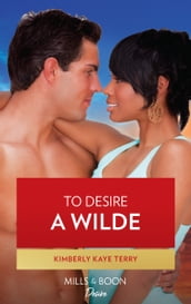 To Desire a Wilde (Wilde in Wyoming, Book 3)