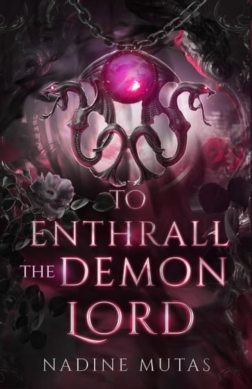 To Enthrall the Demon Lord - Nadine Mutas