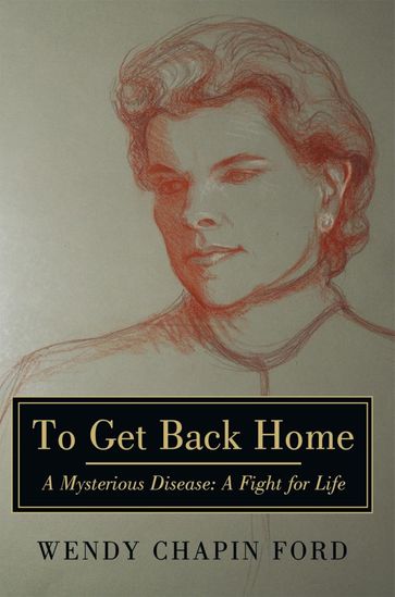 To Get Back Home - Wendy Chapin Ford