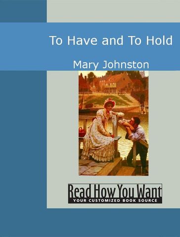 To Have And To Hold - Mary Johnston