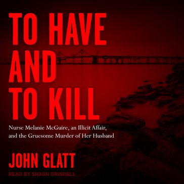 To Have and To Kill - John Glatt