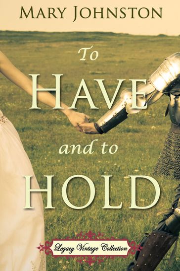 To Have and to Hold - Jennifer Quinlan - Mary Johnston