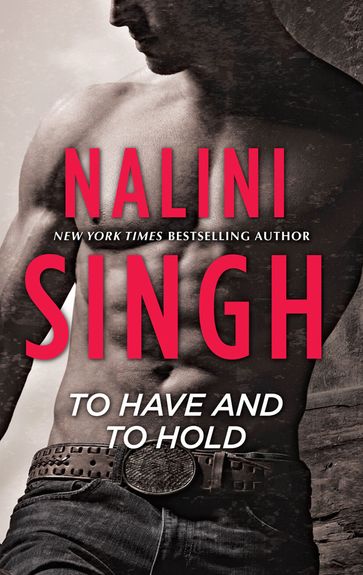 To Have and to Hold - Nalini Singh