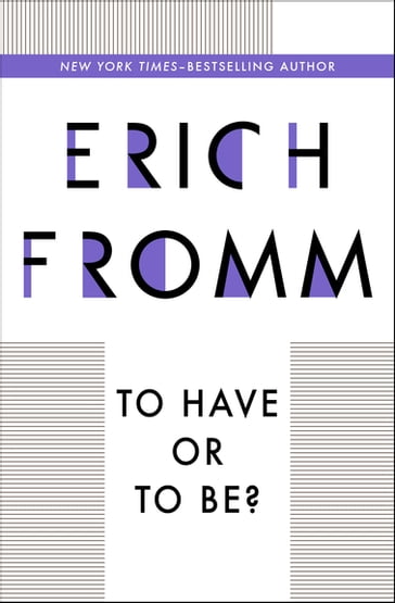 To Have or To Be? - Erich Fromm