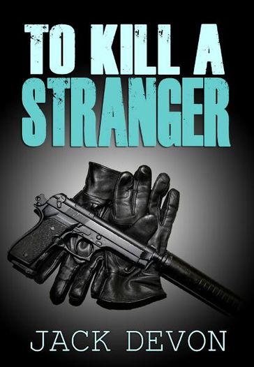 To Kill A Stranger - Jack Devon