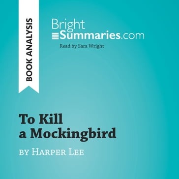 To Kill a Mockingbird by Harper Lee (Book Analysis) - Bright Summaries