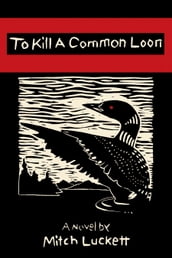 To Kill a Common Loon