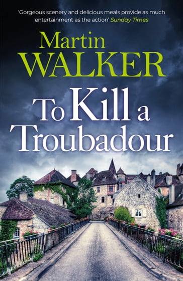 To Kill a Troubadour - Martin Walker