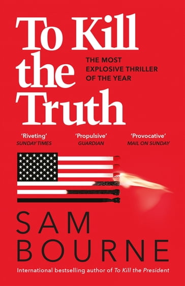 To Kill the Truth - Sam Bourne